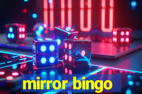 mirror bingo